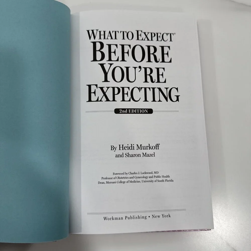 What to Expect Before You're Expecting 2nd Edition Heidi Murkoff  2017 Hardcover